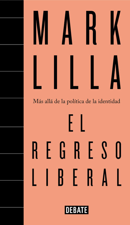 El regreso liberal: Más allá de la política de la identidad