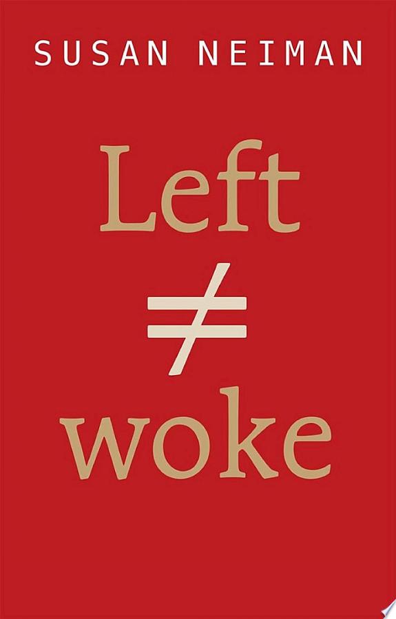 Left Is Not Woke